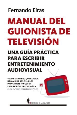 MANUAL DEL GUIONISTA DE TELEVISION | 9788417418649 | EIRAS, FERNANDO | Galatea Llibres | Llibreria online de Reus, Tarragona | Comprar llibres en català i castellà online