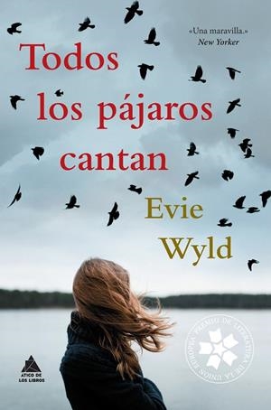 TODOS LOS PÁJAROS CANTAN | 9788416222544 | WYLD, EVIE | Galatea Llibres | Llibreria online de Reus, Tarragona | Comprar llibres en català i castellà online