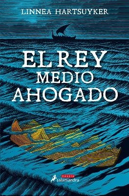 EL REY MEDIO AHOGADO | 9788498388718 | HARTSUYKER, LINNEA | Galatea Llibres | Librería online de Reus, Tarragona | Comprar libros en catalán y castellano online