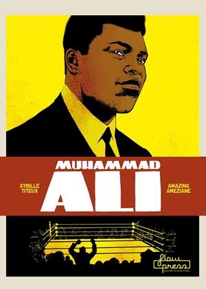 MUHAMMAD ALI | 9788494864407 | TITEUX DE LA CROIX, SYBILLE/AMÈZIANE, AMAZING | Galatea Llibres | Librería online de Reus, Tarragona | Comprar libros en catalán y castellano online