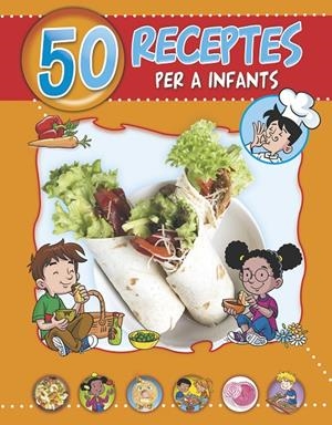 50 RECEPTES PER A INFANTS | 9788491671503 | AA.VV. | Galatea Llibres | Llibreria online de Reus, Tarragona | Comprar llibres en català i castellà online