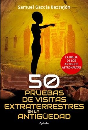 50 PRUEBAS DE VISITAS EXTRATERRESTRES EN LA ANTIGÜEDAD | 9788494832147 | GARCÍA BARRAJÓN, SAMUEL | Galatea Llibres | Llibreria online de Reus, Tarragona | Comprar llibres en català i castellà online