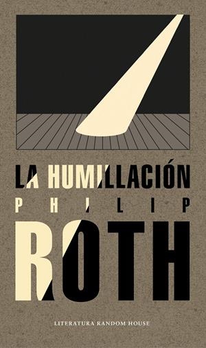 LA HUMILLACIÓN | 9788439735014 | ROTH, PHILIP | Galatea Llibres | Llibreria online de Reus, Tarragona | Comprar llibres en català i castellà online