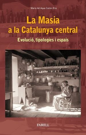LA MASIA A LA CATALUNYA CENTRAL | 9788417116040 | DEL AGUA CORTES, MARIA | Galatea Llibres | Llibreria online de Reus, Tarragona | Comprar llibres en català i castellà online