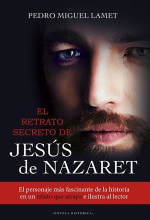 EL RETRATO SECRETO DE JESUS DE NAZARET | 9788427142206 | LAMET, PEDRO MIGUEL | Galatea Llibres | Llibreria online de Reus, Tarragona | Comprar llibres en català i castellà online
