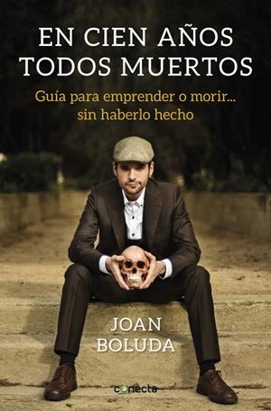 EN CIEN AÑOS TODOS MUERTOS | 9788416883431 | BOLUDA, JOAN | Galatea Llibres | Llibreria online de Reus, Tarragona | Comprar llibres en català i castellà online