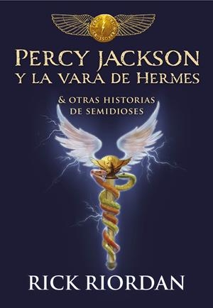 PERCY JACKSON Y LA VARA DE HERMES | 9788490439463 | RIORDAN, RICK | Galatea Llibres | Librería online de Reus, Tarragona | Comprar libros en catalán y castellano online