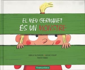 EL MEU GERMANET ES UN MONSTRE | 9788417303013 | WLODARCZYK, ISABELLE | Galatea Llibres | Librería online de Reus, Tarragona | Comprar libros en catalán y castellano online