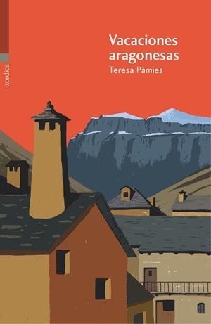 VACACIONES ARAGONESAS | 9788416461219 | PÀMIES I BERTRAN, TERESA | Galatea Llibres | Librería online de Reus, Tarragona | Comprar libros en catalán y castellano online