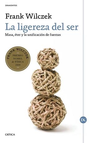 LA LIGEREZA DEL SER | 9788491990048 | WILCZEK, FRANK | Galatea Llibres | Librería online de Reus, Tarragona | Comprar libros en catalán y castellano online
