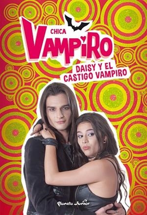 CHICA VAMPIRO. DAISY Y EL CASTIGO VAMPIRO | 9788408190899 | Galatea Llibres | Librería online de Reus, Tarragona | Comprar libros en catalán y castellano online