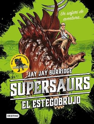 SUPERSAURS. EL ESTEGOBRUJO | 9788408188087 | BURRIDGE, JAY | Galatea Llibres | Librería online de Reus, Tarragona | Comprar libros en catalán y castellano online