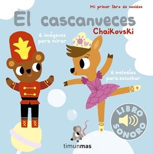 EL CASCANUECES. MI PRIMER LIBRO DE SONIDOS | 9788408178934 | BILLET, MARION | Galatea Llibres | Librería online de Reus, Tarragona | Comprar libros en catalán y castellano online