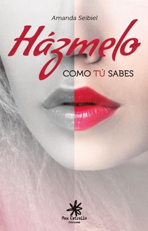 HAZMELO COMO TU SABES | 9788417008260 | SEIBIEL, AMANDA | Galatea Llibres | Llibreria online de Reus, Tarragona | Comprar llibres en català i castellà online