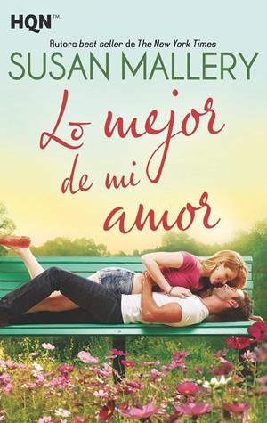 LO MEJOR DE MI AMOR | 9788491708872 | MALLERY, SUSAN | Galatea Llibres | Llibreria online de Reus, Tarragona | Comprar llibres en català i castellà online