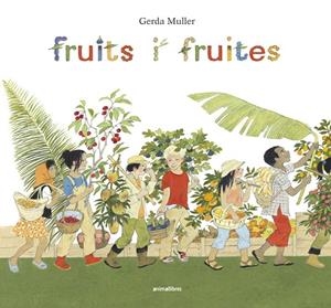 FRUITS I FRUITES | 9788416844722 | MULLER, GERDA | Galatea Llibres | Librería online de Reus, Tarragona | Comprar libros en catalán y castellano online