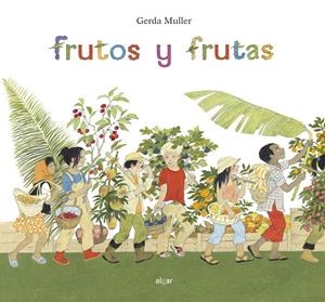 FRUTOS Y FRUTAS | 9788491421580 | MULLER, GERDA | Galatea Llibres | Librería online de Reus, Tarragona | Comprar libros en catalán y castellano online