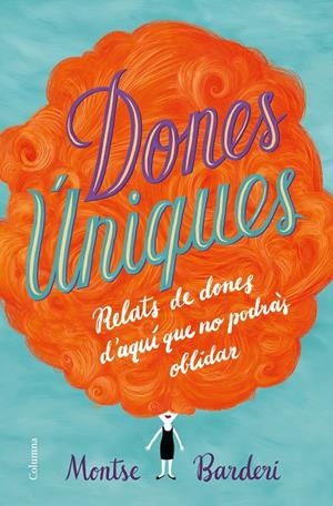 DONES ÚNIQUES | 9788466423991 | BARDERI, MONTSE | Galatea Llibres | Llibreria online de Reus, Tarragona | Comprar llibres en català i castellà online