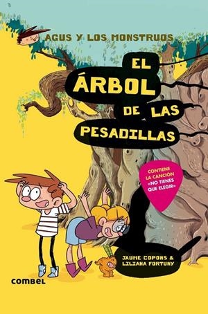 EL ARBOL DE LAS PESADILLAS (AGUS Y LOS MONSTRUOS, 11) | 9788491013037 | COPONS, JAUME; FORTUNY, LILIANA | Galatea Llibres | Llibreria online de Reus, Tarragona | Comprar llibres en català i castellà online