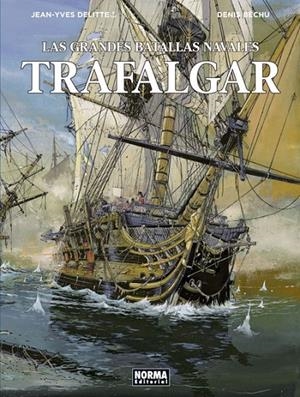 LAS GRANDES BATALLAS NAVALES 1. TRAFALGAR | 9788467931631 | DELITE, JEAN-YVES; BECHU,DENIS | Galatea Llibres | Llibreria online de Reus, Tarragona | Comprar llibres en català i castellà online
