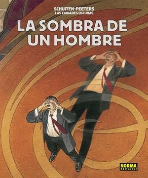 LA SOMBRA DE UN HOMBRE | 9788467931679 | SCHUITEN-PEETERS | Galatea Llibres | Llibreria online de Reus, Tarragona | Comprar llibres en català i castellà online