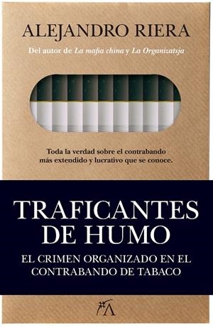 TRAFICANTES DE HUMO. EL CRIMEN ORGANIZADO EN EL CONTRABANDO DE TABACO | 9788496632738 | RIERA CATALÁ, ALEJANDRO | Galatea Llibres | Llibreria online de Reus, Tarragona | Comprar llibres en català i castellà online
