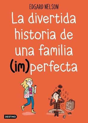 LA DIVERTIDA HISTORIA DE UNA FAMILIA (IM)PERFECTA | 9788408191216 | NELSON, EDGAR | Galatea Llibres | Llibreria online de Reus, Tarragona | Comprar llibres en català i castellà online
