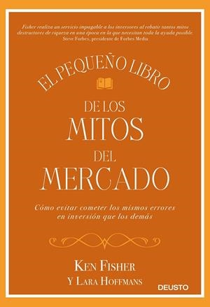EL PEQUEÑO LIBRO DE LOS MITOS DEL MERCADO | 9788423429431 | FISHER, KEN/HOFFMANS, LARA | Galatea Llibres | Librería online de Reus, Tarragona | Comprar libros en catalán y castellano online