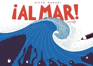 AL MAR! | 9788408185659 | KARSKI, PIOTR | Galatea Llibres | Llibreria online de Reus, Tarragona | Comprar llibres en català i castellà online