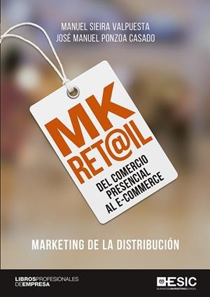MK RET@IL | 9788417129828 | SIEIRA VALPUESTA, MANUEL/PONZOA CASADO, JOSÉ MANUEL | Galatea Llibres | Librería online de Reus, Tarragona | Comprar libros en catalán y castellano online