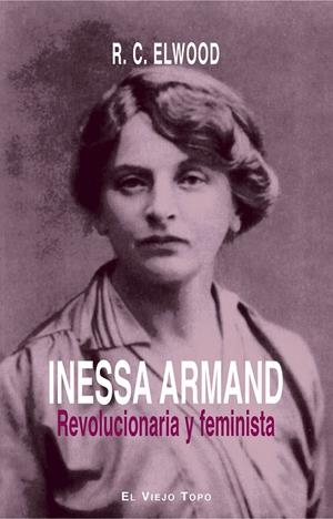 INESSA ARMAND: REVOLUCIONARIA Y FEMINISTA | 9788416995646 | ELWOOD, RALPH CARTER | Galatea Llibres | Librería online de Reus, Tarragona | Comprar libros en catalán y castellano online