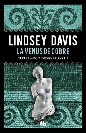 LA VENUS DE COBRE (SERIE MARCO DIDIO FALCO 3) | 9788490704967 | DAVIS, LINDSEY | Galatea Llibres | Librería online de Reus, Tarragona | Comprar libros en catalán y castellano online