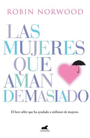 LAS MUJERES QUE AMAN DEMASIADO | 9788416076345 | NORWOOD, ROBIN | Galatea Llibres | Librería online de Reus, Tarragona | Comprar libros en catalán y castellano online