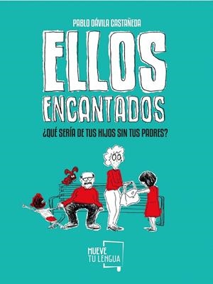 ELLOS ENCANTADOS | 9788417284176 | DÁVILA CASTAÑEDA, PABLO | Galatea Llibres | Llibreria online de Reus, Tarragona | Comprar llibres en català i castellà online