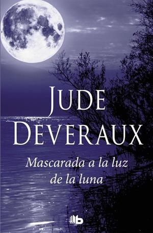 MASCARADA A LA LUZ DE LA LUNA (TRILOGÍA MOONLIGHT 3) | 9788490705964 | DEVERAUX, JUDE | Galatea Llibres | Llibreria online de Reus, Tarragona | Comprar llibres en català i castellà online