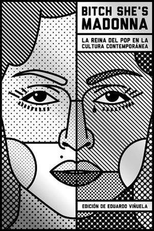 BITCH SHE'S MADONNA | 9788494796333 | VIÑUELA, EDUARDO | Galatea Llibres | Llibreria online de Reus, Tarragona | Comprar llibres en català i castellà online