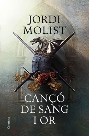 CANÇÓ DE SANG I OR | 9788466424073 | MOLIST, JORGE | Galatea Llibres | Llibreria online de Reus, Tarragona | Comprar llibres en català i castellà online