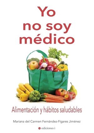 YO NO SOY MÉDICO | 9788494766633 | FERNÁNDEZ, MARIANA | Galatea Llibres | Llibreria online de Reus, Tarragona | Comprar llibres en català i castellà online