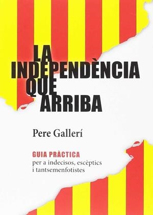 LA INDEPENDÈNCIA QUE ARRIBA | 9788494739903 | IZQUIERDO I ALCOLEA, FRANCESC | Galatea Llibres | Llibreria online de Reus, Tarragona | Comprar llibres en català i castellà online