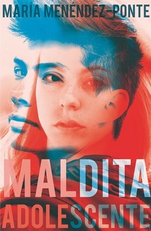 MALDITA ADOLESCENTE | 9788491073369 | MENENDEZ PONTE, MARIA | Galatea Llibres | Llibreria online de Reus, Tarragona | Comprar llibres en català i castellà online