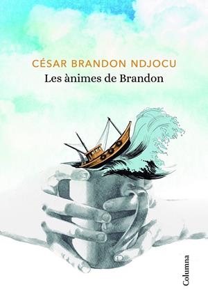 LES ÀNIMES DE BRANDON | 9788466424080 | NDJOCU, CÉSAR BRANDON | Galatea Llibres | Llibreria online de Reus, Tarragona | Comprar llibres en català i castellà online