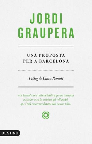 UNA PROPOSTA PER A BARCELONA | 9788497102773 | GRAUPERA, JORDI | Galatea Llibres | Llibreria online de Reus, Tarragona | Comprar llibres en català i castellà online
