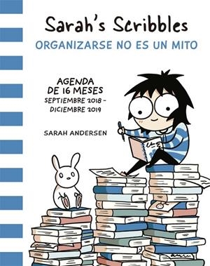 SARAH'S SCRIBBLES: AGENDA 2019 ORGANIZARSE NO ES UN MITO | 9788416670581 | ANDERSEN, SARAH | Galatea Llibres | Librería online de Reus, Tarragona | Comprar libros en catalán y castellano online