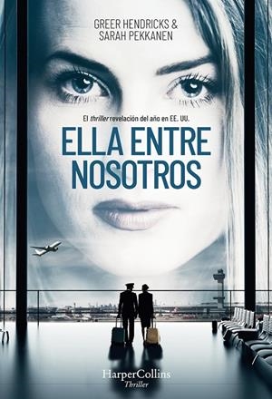 ELLA ENTRE NOSOTROS | 9788491392316 | HENDRICKS, GREERS/PEKKANEN, SARAH | Galatea Llibres | Llibreria online de Reus, Tarragona | Comprar llibres en català i castellà online