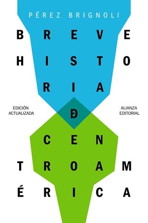 BREVE HISTORIA DE CENTROAMÉRICA | 9788491811923 | PÉREZ BRIGNOLI, HÉCTOR | Galatea Llibres | Llibreria online de Reus, Tarragona | Comprar llibres en català i castellà online