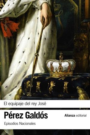 EL EQUIPAJE DEL REY JOSÉ | 9788491811879 | PÉREZ GALDÓS, BENITO | Galatea Llibres | Librería online de Reus, Tarragona | Comprar libros en catalán y castellano online