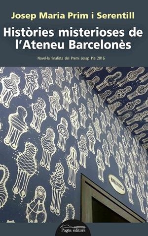 HISTÒRIES MISTERIOSES DE L'ATENEU BARCELONÈS | 9788499759968 | PRIM SERENTILL, JOSEP MARIA | Galatea Llibres | Librería online de Reus, Tarragona | Comprar libros en catalán y castellano online