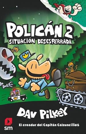 POLICAN 2 SITUACION DESESPERADA | 9788491077411 | PILKEY, DAV | Galatea Llibres | Llibreria online de Reus, Tarragona | Comprar llibres en català i castellà online