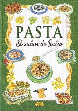 PASTA EL SABOR DE ITALIA  | 9788490870778 | AA.VV. | Galatea Llibres | Librería online de Reus, Tarragona | Comprar libros en catalán y castellano online
