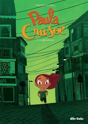 PAULA CRUSOE 3 | 9788416507207 | DOMECQ, MATHILDE | Galatea Llibres | Librería online de Reus, Tarragona | Comprar libros en catalán y castellano online